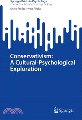 Conservativism: A Cultural-Psychological Exploration