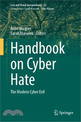 Handbook on Cyber Hate: The Modern Cyber Evil