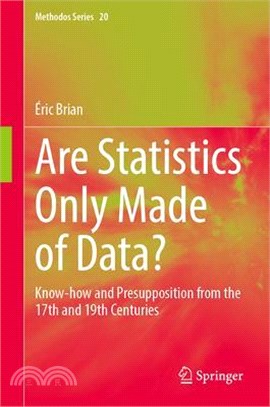 Are Statistics Only Made of Data?: Know-How and Presupposition from the 17th and 19th Centuries