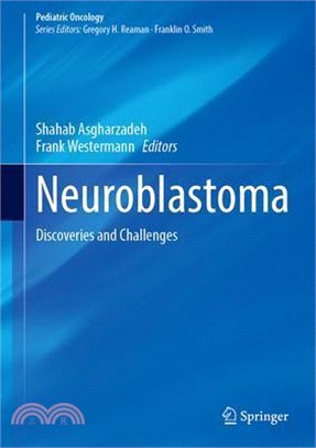 Neuroblastoma: Discoveries and Challenges