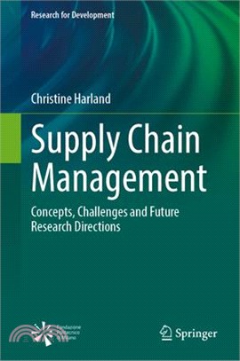 Supply Chain Management: Concepts, Challenges and Future Research Directions
