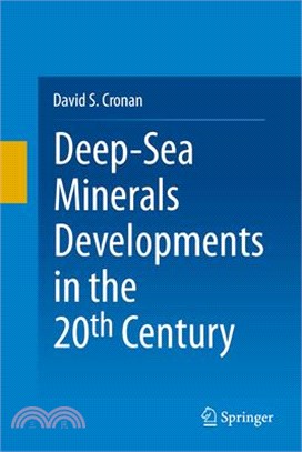 A History of Deep-Sea Minerals Developments in the 20th Century