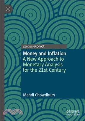 Money and Inflation: A New Approach to Monetary Analysis for the 21st Century