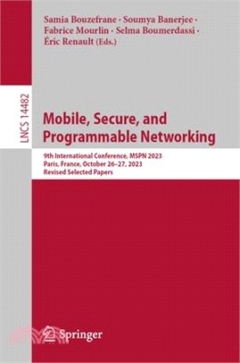 Mobile, Secure, and Programmable Networking: 9th International Conference, Mspn 2023, Paris, France, October 26-27, 2023, Revised Selected Papers