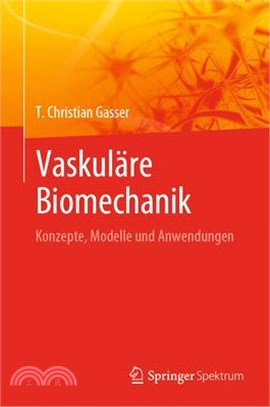 Vaskuläre Biomechanik: Konzepte, Modelle Und Anwendungen