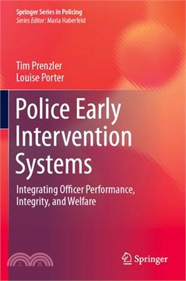 Police Early Intervention Systems: Integrating Officer Performance, Integrity, and Welfare