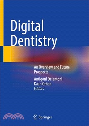 Digital Dentistry: An Overview and Future Prospects