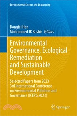 Environmental Governance, Ecological Remediation and Sustainable Development: Selected Papers from 2023 3rd International Conference on Environmental