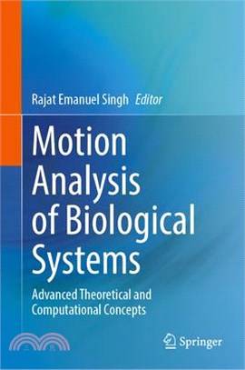 Motion Analysis of Biological Systems: Advanced Theoretical and Computational Concepts