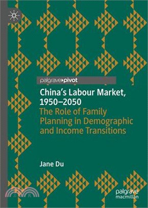 China's Labour Market, 1950-2050: The Role of Family Planning in Demographic and Income Transitions