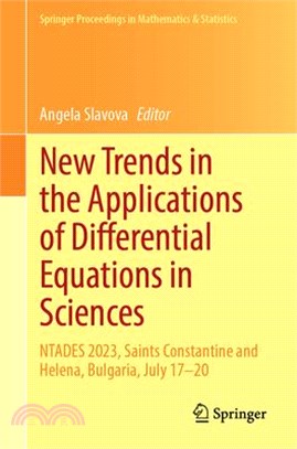 New Trends in the Applications of Differential Equations in Sciences: Ntades 2023, Saints Constantine and Helena, Bulgaria, July 17-20