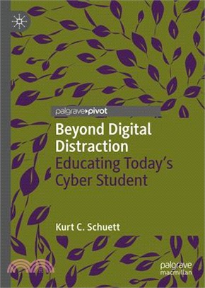 Beyond Digital Distraction: Educating Today's Cyber Student