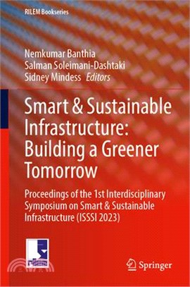 Smart & Sustainable Infrastructure: Building a Greener Tomorrow: Proceedings of the 1st Interdisciplinary Symposium on Smart & Sustainable Infrastruct