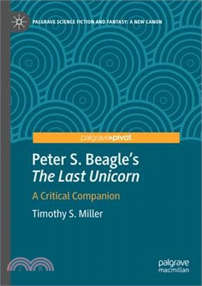 Peter S. Beagle's "The Last Unicorn": A Critical Companion