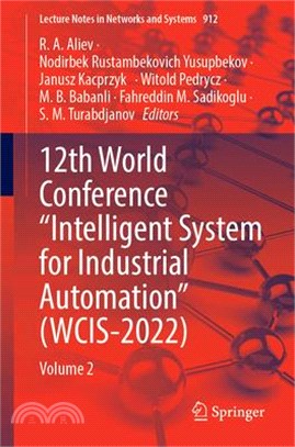 12th World Conference "Intelligent System for Industrial Automation" (Wcis-2022): Volume 2