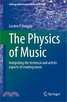 The Physics of Music: Integrating the Technical and Artistic Aspects of Creating Music