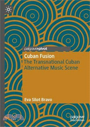 Cuban Fusion: The Transnational Cuban Alternative Music Scene