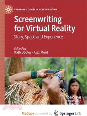 Screenwriting for Virtual Reality: Story, Space and Experience