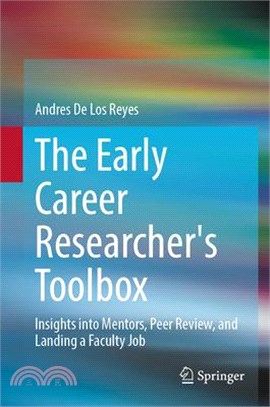 The Early Career Researcher's Toolbox: Insights Into Mentors, Peer Review, and Landing a Faculty Job