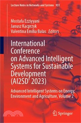 International Conference on Advanced Intelligent Systems for Sustainable Development (Ai2sd' 2023): Advanced Intelligent Systems on Energy, Environmen