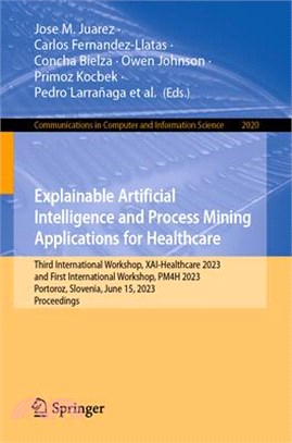 Explainable Artificial Intelligence and Process Mining Applications for Healthcare: Third International Workshop, Xai-Healthcare 2023, and First Inter