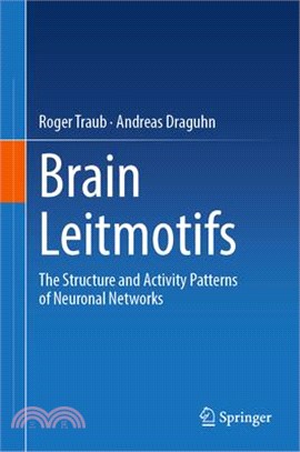 Brain Leitmotifs: The Structure and Activity Patterns of Neuronal Networks