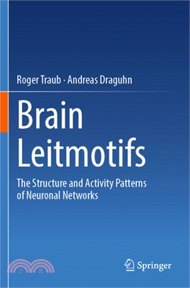 Brain Leitmotifs: The Structure and Activity Patterns of Neuronal Networks