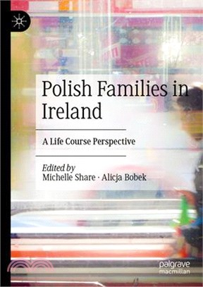 Polish Families in Ireland: A Life Course Perspective