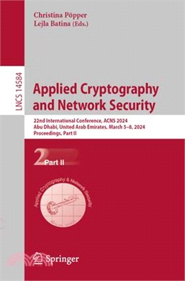 Applied Cryptography and Network Security: 22nd International Conference, Acns 2024, Abu Dhabi, United Arab Emirates, March 5-8, 2024, Proceedings, Pa