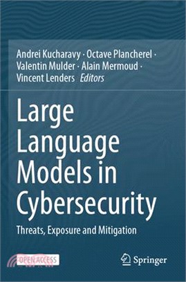 Large Language Models in Cybersecurity: Threats, Exposure and Mitigation