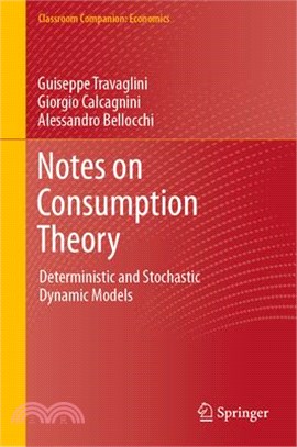 Notes on Consumption Theory: Deterministic and Stochastic Dynamic Models