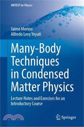 Many-Body Techniques in Condensed Matter Physics: Lecture Notes and Exercises for an Introductory Course