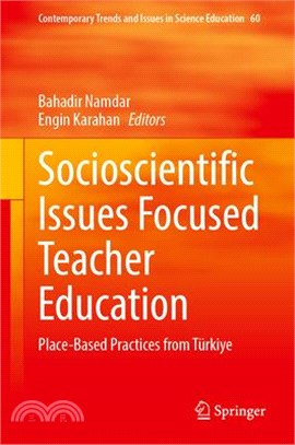 Socioscientific Issues Focused Teacher Education: Place-Based Practices from Türkiye