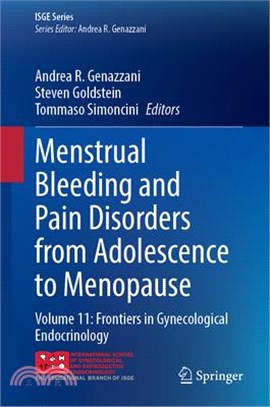 Menstrual Bleeding and Pain Disorders from Adolescence to Menopause: Volume 11: Frontiers in Gynecological Endocrinology