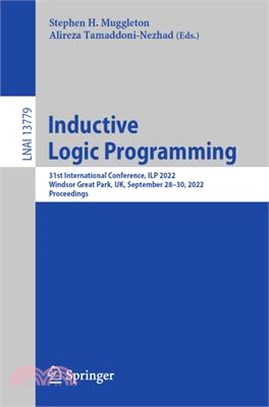 Inductive Logic Programming: 31st International Conference, Ilp 2022, Windsor Great Park, Uk, September 28-30, 2022, Proceedings