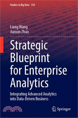 Strategic Blueprint for Enterprise Analytics: Integrating Advanced Analytics Into Data-Driven Business