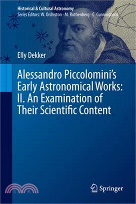 Alessandro Piccolomini's Early Astronomical Works: II. an Examination of Their Scientific Content