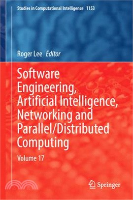 Software Engineering, Artificial Intelligence, Networking and Parallel/Distributed Computing: Volume 17