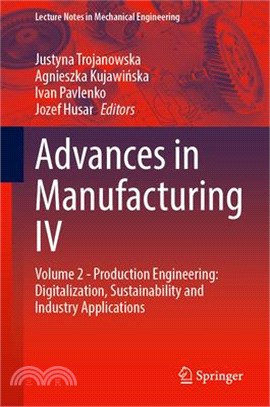 Advances in Manufacturing IV: Volume 2 - Production Engineering: Digitalization, Sustainability and Industry Applications