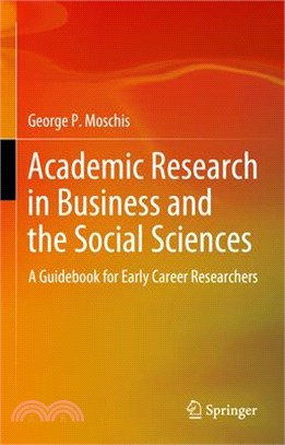 Academic Research in Business and the Social Sciences: A Guidebook for Early Career Researchers