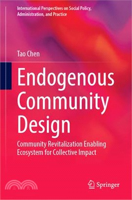 Endogenous Community Design: Community Revitalization Enabling Ecosystem for Collective Impact