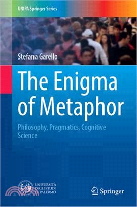 The Enigma of Metaphor: Philosophy, Pragmatics, Cognitive Science