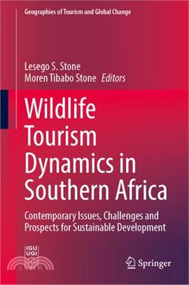 Wildlife Tourism Dynamics in Southern Africa: Contemporary Issues, Challenges and Prospects for Sustainable Development