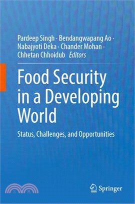 Food Security in a Developing World: Status, Challenges, and Opportunities