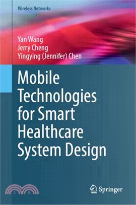 Mobile Technologies for Smart Healthcare System Design