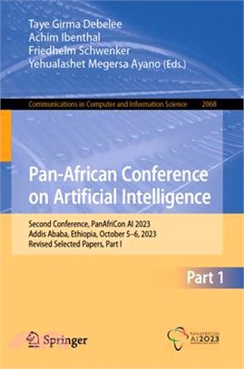 Pan-African Conference on Artificial Intelligence: Second Conference, Panafricon AI 2023, Addis Ababa, Ethiopia, October 5-6, 2023, Revised Selected P