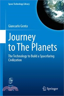 Journey to the Planets: The Technology to Build a Spacefaring Civilization