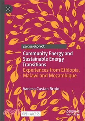 Community Energy and Sustainable Energy Transitions: Experiences from Ethiopia, Malawi and Mozambique