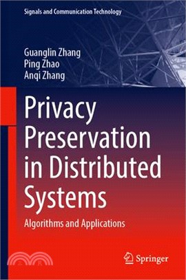 Privacy Preservation in Distributed Systems: Algorithms and Applications