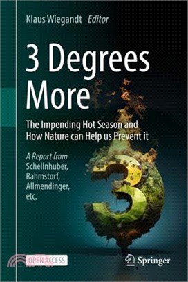 3 Degrees More: The Impending Hot Season and How Nature Can Help Us Prevent It